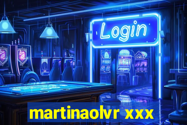 martinaolvr xxx